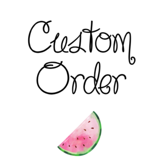 Custom Order